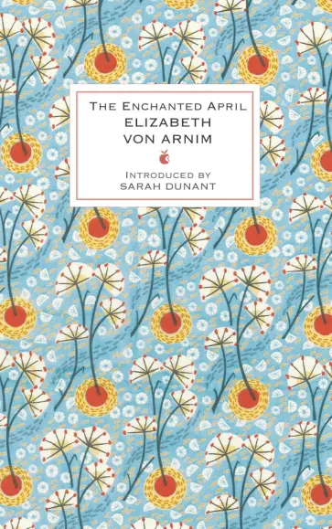 Arnim Von - The Enchanted April Arnim Von - The Enchanted April обложка книги