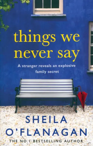 Sheila O`Flanagan - Things We Never Say обложка книги