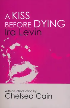Ira Levin - A Kiss Before Dying обложка книги