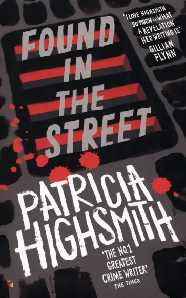 Patricia Highsmith - Found in the Street Patricia Highsmith - Found in the Street обложка книги