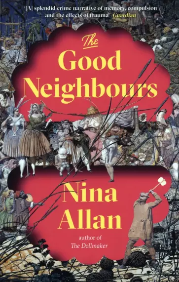 Nina Allan - The Good Neighbours обложка книги