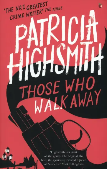 Patricia Highsmith - Those Who Walk Away Patricia Highsmith - Those Who Walk Away обложка книги