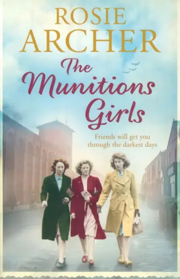 Rosie Archer - The Munitions Girls обложка книги