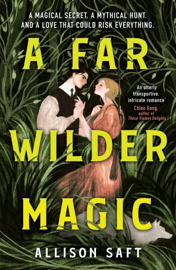 Allison Saft - A Far Wilder Magic обложка книги