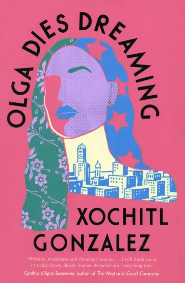 Xochitl Gonzalez - Olga Dies Dreaming Xochitl Gonzalez - Olga Dies Dreaming обложка книги