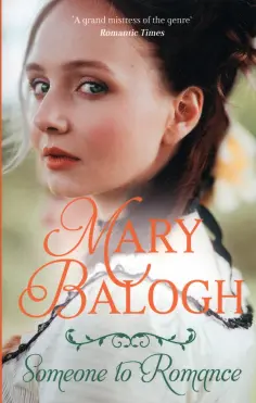 Mary Balogh - Someone to Romance Mary Balogh - Someone to Romance обложка книги