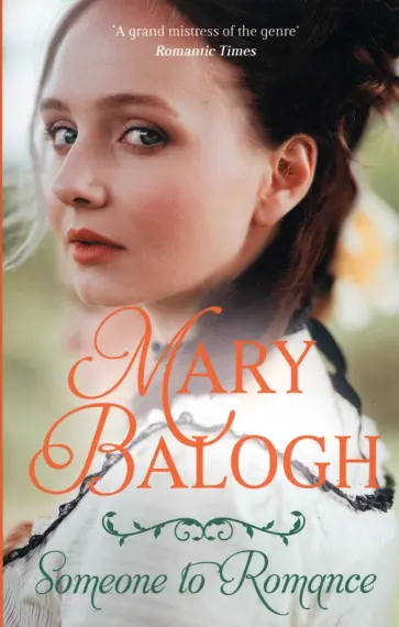 Mary Balogh - Someone to Romance обложка книги