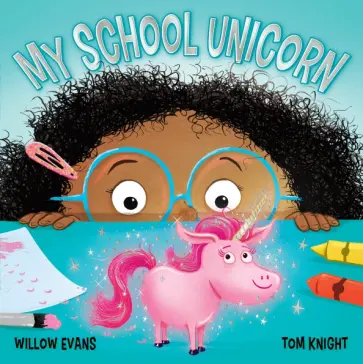 Willow Evans - My School Unicorn обложка книги