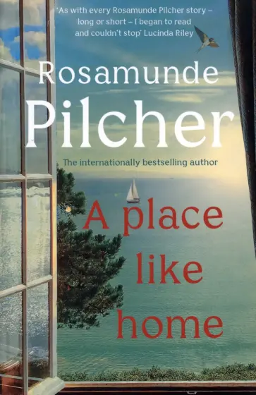 Rosamunde Pilcher - A Place Like Home обложка книги