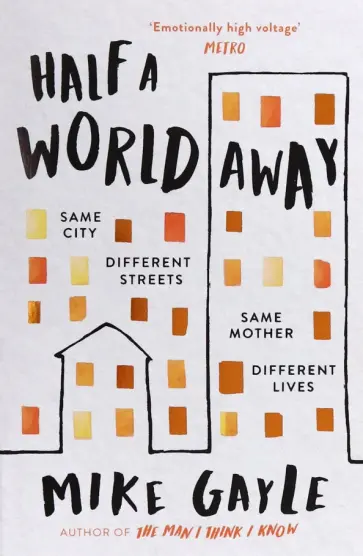 Mike Gayle - Half a World Away обложка книги
