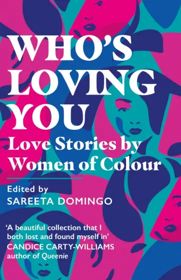 Who's Loving You. Love Stories by Women of Colour Who's Loving You. Love Stories by Women of Colour обложка книги