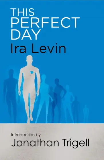 Ira Levin - This Perfect Day Ira Levin - This Perfect Day обложка книги