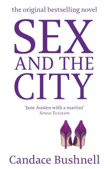 Candace Bushnell - Sex And The City Candace Bushnell - Sex And The City обложка книги