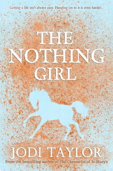 Jodi Taylor - The Nothing Girl обложка книги
