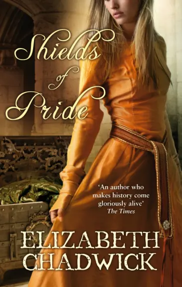 Elizabeth Chadwick - Shields of Pride Elizabeth Chadwick - Shields of Pride обложка книги