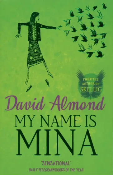 David Almond - My Name is Mina обложка книги