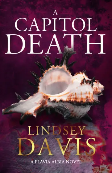 Lindsey Davis - A Capitol Death Lindsey Davis - A Capitol Death обложка книги