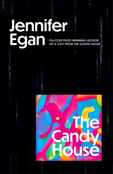 Jennifer Egan - The Candy House Jennifer Egan - The Candy House обложка книги