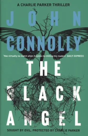 John Connolly - The Black Angel John Connolly - The Black Angel обложка книги