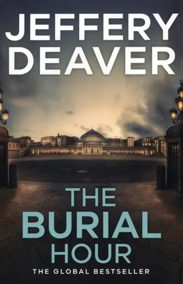 Jeffery Deaver - The Burial Hour Jeffery Deaver - The Burial Hour обложка книги