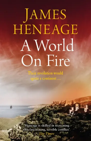 James Heneage - A World on Fire обложка книги