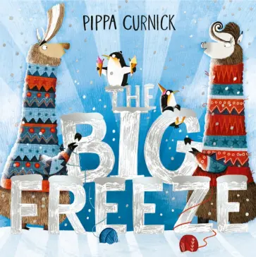 Pippa Curnick - The Big Freeze Pippa Curnick - The Big Freeze обложка книги