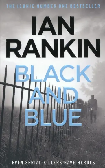 Ian Rankin - Black And Blue Ian Rankin - Black And Blue обложка книги