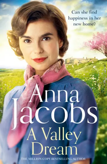 Anna Jacobs - A Valley Dream Anna Jacobs - A Valley Dream обложка книги