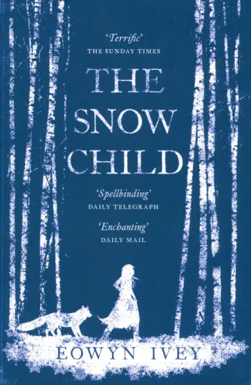 Eowyn Ivey - The Snow Child обложка книги