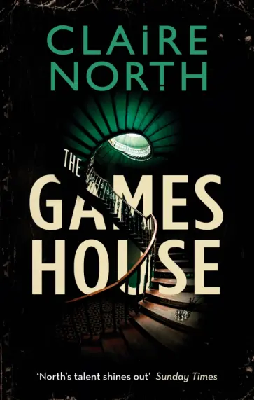 Claire North - The Gameshouse Claire North - The Gameshouse обложка книги