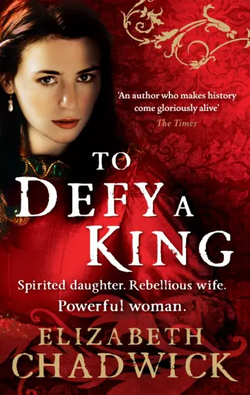 Elizabeth Chadwick - To Defy A King Elizabeth Chadwick - To Defy A King обложка книги