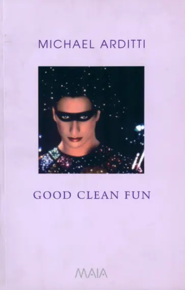 Michael Arditti - Good Clean Fun Michael Arditti - Good Clean Fun обложка книги