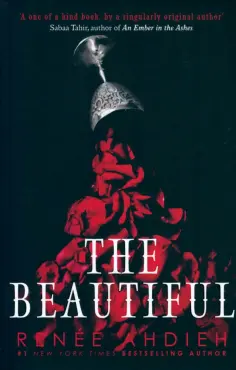 Renee Ahdieh - The Beautiful Renee Ahdieh - The Beautiful обложка книги