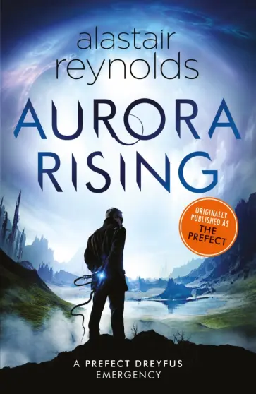 Alastair Reynolds - Aurora Rising Alastair Reynolds - Aurora Rising обложка книги