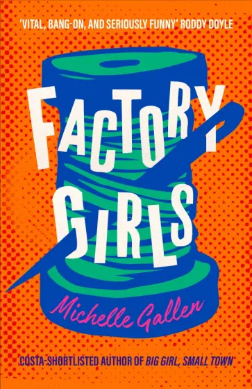 Michelle Gallen - Factory Girls Michelle Gallen - Factory Girls обложка книги