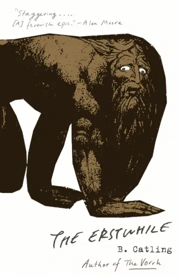 Brian Catling - The Erstwhile Brian Catling - The Erstwhile обложка книги