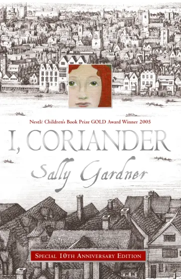 Sally Gardner - I, Coriander обложка книги