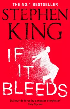 Stephen King - If It Bleeds Stephen King - If It Bleeds обложка книги
