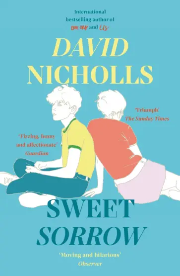 David Nicholls - Sweet Sorrow David Nicholls - Sweet Sorrow обложка книги