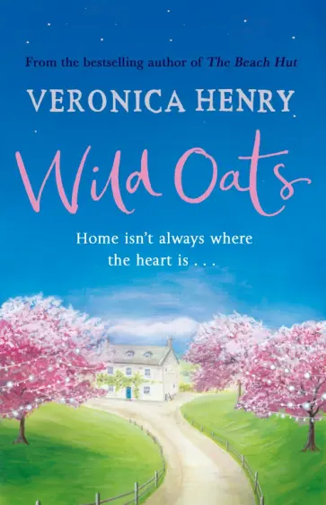 Veronica Henry - Wild Oats обложка книги
