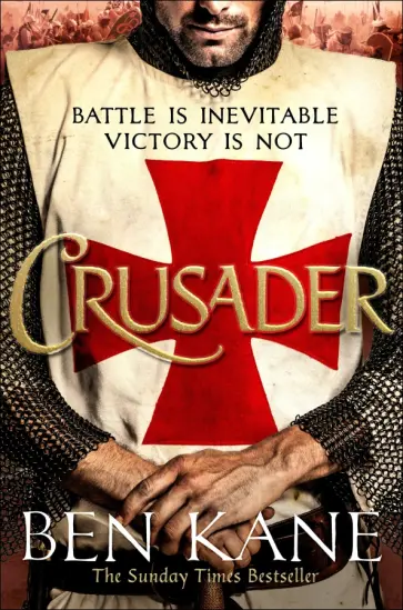 Ben Kane - Crusader Ben Kane - Crusader обложка книги