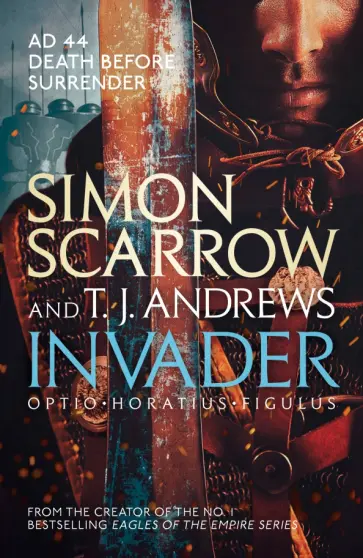 Scarrow, Andrews - Invader Scarrow, Andrews - Invader обложка книги