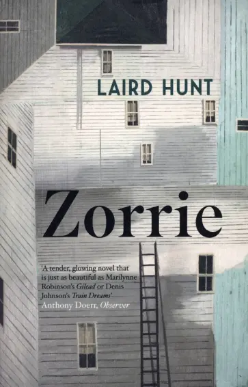 Laird Hunt - Zorrie Laird Hunt - Zorrie обложка книги