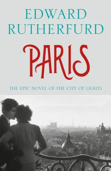 Edward Rutherfurd - Paris обложка книги