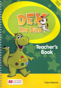 Claire Medwell - Dex the Dino. Starter. Teacher's Book обложка книги