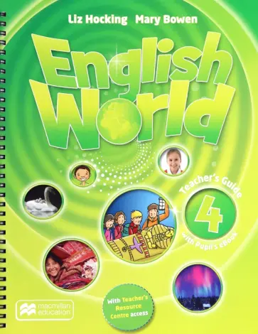 Hocking, Bowen - English World. Level 4. Teacher's Guide + Ebook Pack Hocking, Bowen - English World. Level 4. Teacher's Guide + Ebook Pack обложка книги