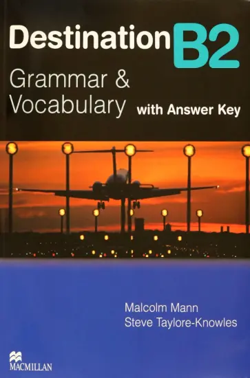 Mann, Taylore-Knowles - Destination. Grammar and Vocabulary. B2. Student Book with Key обложка книги