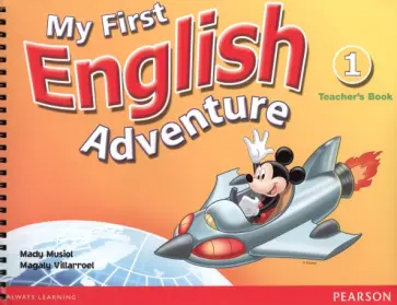 Musiol, Villarroel - My First English Adventure. Level 1. Teacher's Book Musiol, Villarroel - My First English Adventure. Level 1. Teacher's Book обложка книги