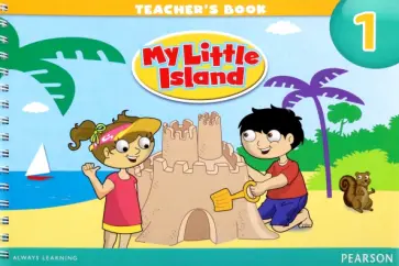 My Little Island. Level 1. Teacher's Book My Little Island. Level 1. Teacher's Book обложка книги