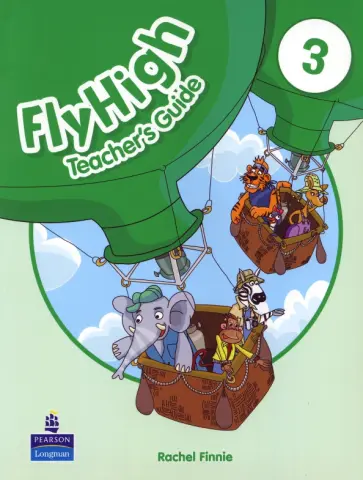 Rachel Finnie - Fly High. Level 3. Teacher's Guide Rachel Finnie - Fly High. Level 3. Teacher's Guide обложка книги